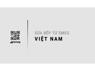 Sửa bếp từ SMEG tại Việt Nam: Chuyên biệt, Địa chỉ chính thức