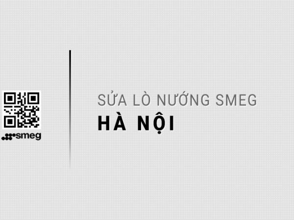 Sửa máy rửa bát SMEG tại Hà Nội: Uy tín, Nhanh & Chuyên nghiệp