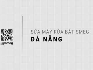 4 Địa chỉ sửa máy rửa bát Smeg tại Đà Nẵng | Uy tín, Chính hãng