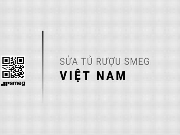 Sửa tủ rượu SMEG tại nhà: Địa chỉ chính thức, Hỗ trợ 24/7
