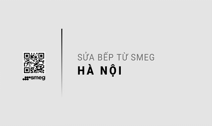 Sửa bếp từ SMEG tại Hà Nội